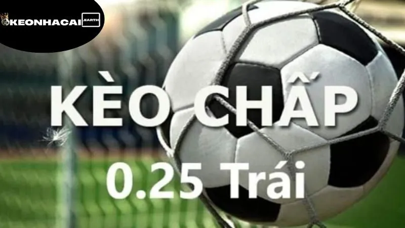 Kèo Bóng Đá 0.25 Là Gì - Chi Tiết Về Loại Kèo Chấp Phổ Biến 3 keo-bong-da-0-25-la-gi